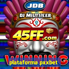 plataforma pxxbet